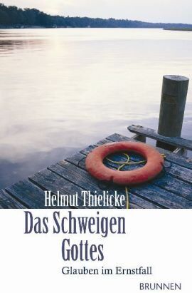 Helmut Thielicke - Das Schweigen Gottes. Glauben im Ernstfall - Preis vom 09.10.2026 07:28:09 h