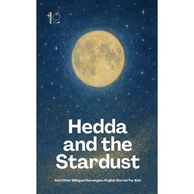 Hedda and the Stardust And Other Bilingual Norwegian-English Stories for Kids, Taschenbuch von Pomme Bilingual, Pomme Bilingual