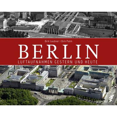 Berlin, Gebundene Ausgabe von Dirk Laubner,Dirk Palm, Elsengold, 978-3-944594-99-6