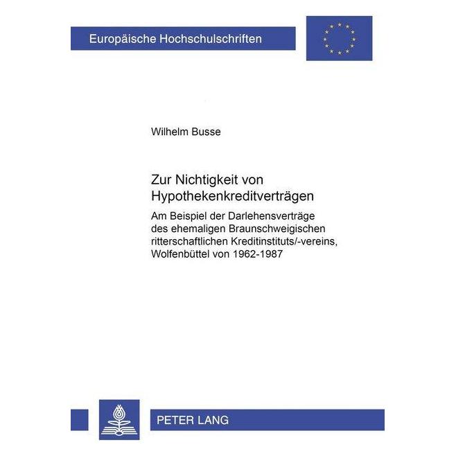 Peter Lang Zur Nichtigkeit von Hypothekenkreditverträgen (Deutsch, Softcover, Wilhelm Busse) (8554457)