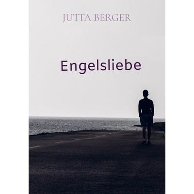 Engelsliebe, Taschenbuch von Jutta Berger, Bookmundo Direct, 978-94-036-1867-8
