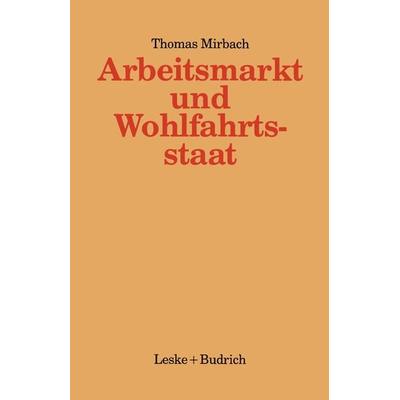 Arbeitsmarkt und Wohlfahrtsstaat, Taschenbuch von , VS Verlag für Sozialwissenschaften, 978-3-322-91406-4