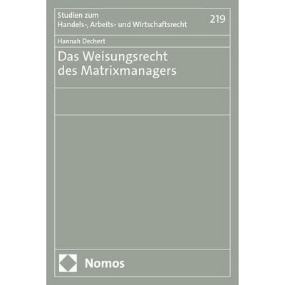 Das Weisungsrecht des Matrixmanagers, Taschenbuch von Hannah Dechert, Nomos, 978-3-7560-1498-9