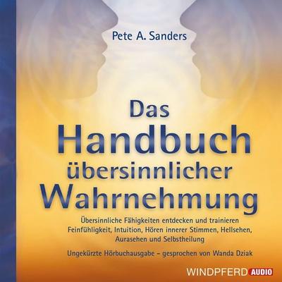 Handbuch übersinnlicher Wahrnehmung - Pete A. Sanders, Audio, 9783864103469