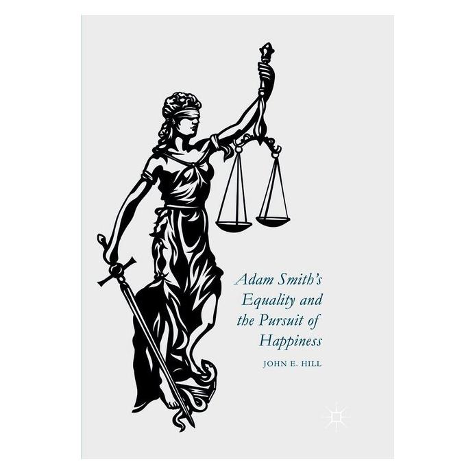 Springer Adam Smith's Equality and the Pursuit of Happiness (Englisch, John E. Hill) (56042197)