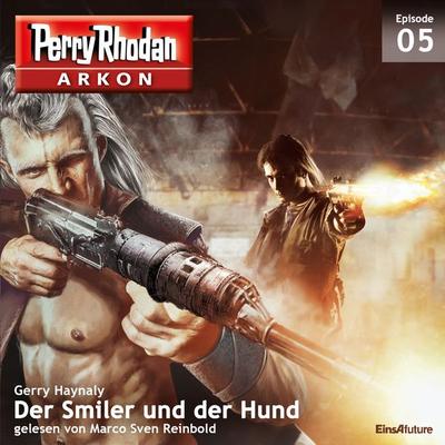 Arkon 5: Der Smiler und der Hund - Gerry Haynaly, Audio, 4057664040329