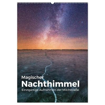 Magischer Nachthimmel - Einzigartige Aufnahmen der Milchstraße. (Wandkalender 2027 DIN A2 hoch), CALVENDO Monatskalender