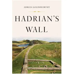 Hadrian's Wall, Sachbücher von Adrian Goldsworthy