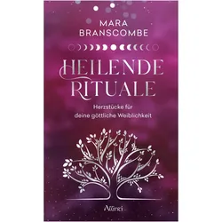 Heilende Rituale, Ratgeber von Mara Branscombe