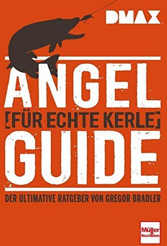 Gregor Bradler - Angel-Guide für echte Kerle: Der ultimative Ratgeber von Gregor Bradler - Preis vom 09.10.2026 07:28:09 h