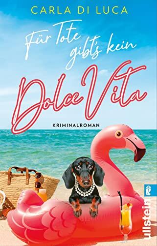 Carla di Luca - Für Tote gibt’s kein Dolce Vita: Kriminalroman Humorvolle Spannung aus der Toskana (Mord in Viareggio, Band 2) - Preis vom 17.10.2026 19:25:27 h