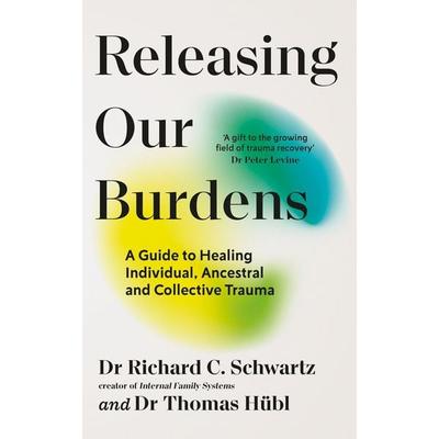 Releasing our Burdens, Taschenbuch von Richard Schwartz,Thomas Hübl, Penguin Books, 978-1-78504-625-4