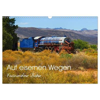Auf eisernen Wegen - Faszination Bahn (Wandkalender 2026 DIN A3 quer), CALVENDO Monatskalender