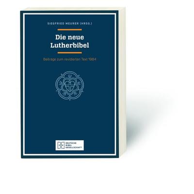 Die neue Lutherbibel, Taschenbuch von , Deutsche Bibelgesellschaft, 978-3-438-07608-3