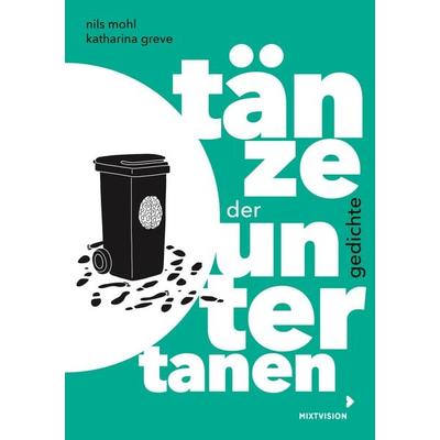Tänze der Untertanen, Gebundene Ausgabe von Nils Mohl, Mixtvision, 978-3-95854-156-6