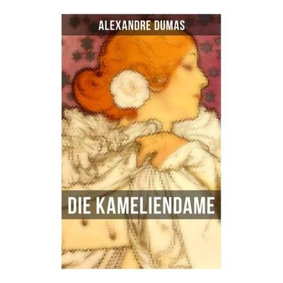 Die Kameliendame, Taschenbuch von Alexandre Dumas, Musaicum Books, 978-80-272-5717-1