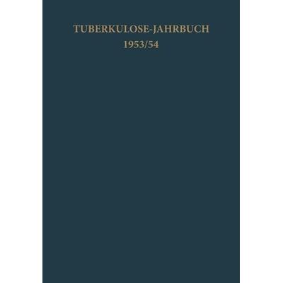 Tuberkulose-Jahrbuch 1953/54, Taschenbuch von , Springer Berlin, 978-3-662-30601-7