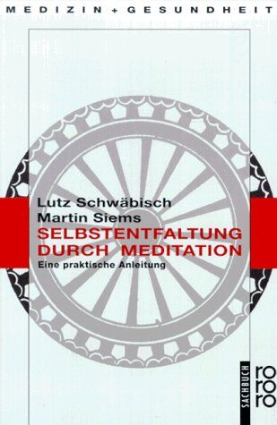 Lutz Schwäbisch - Selbstentfaltung durch Meditation. Eine praktische Anleitung. - Preis vom 09.10.2026 07:28:09 h