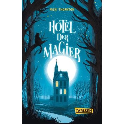 Hotel der Magier (Hotel der Magier 1), Taschenbuch von Nicki Thornton, Carlsen