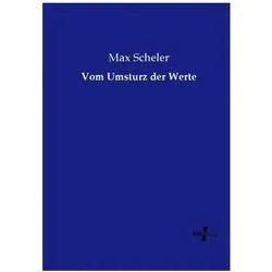 Vom Umsturz der Werte, Sachbücher von Max Scheler