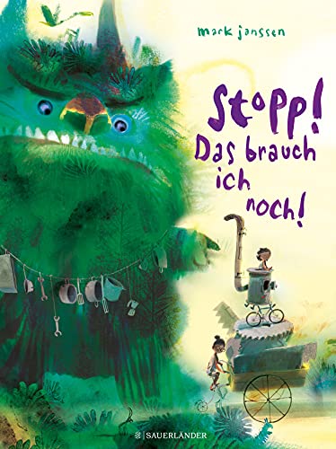 Mark Janssen - Stopp! Das brauch ich noch!: Eine fröhliche Bilderbuchgeschichte über ganz besonderes Upcycling zum Vorlesen für Kinder ab 4 - Preis vom 12.10.2026 11:37:12 h