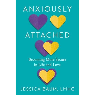 Anxiously Attached, Gebundene Ausgabe von Jessica Baum, Random House N.Y., 978-0-593-33106-4