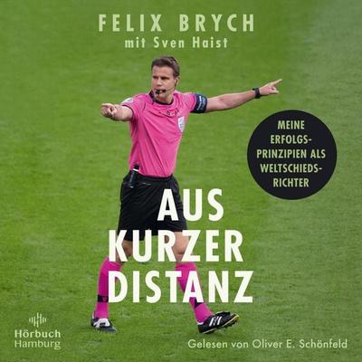 Aus kurzer Distanz - Felix Brych,Sven Haist, Audio, 9783844934694