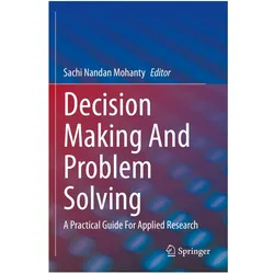 Decision Making And Problem Solving, Fachbücher von Sachi Nandan Mohanty