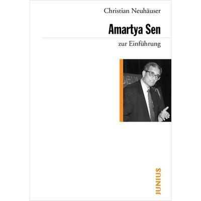 Amartya Sen zur Einführung, Taschenbuch von Christian Neuhäuser, Junius, 978-3-88506-076-5
