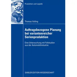 Auftragsbezogene Planung bei variantenreicher Serienproduktion, Fachbücher von Thomas Volling