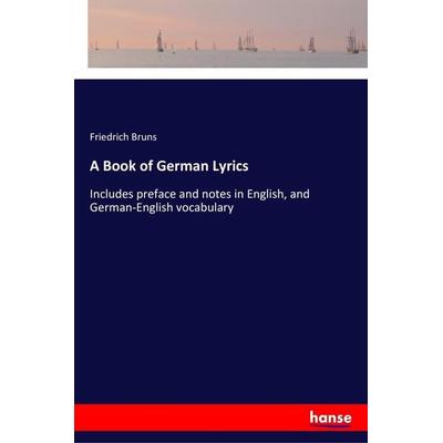 A Book of German Lyrics, Taschenbuch von Friedrich Bruns, Hansebooks, 978-3-337-35304-9