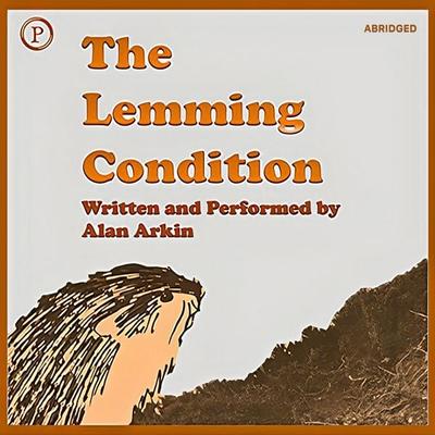 The Lemming Condition - Alan Arkin, Audio, 9781614675730