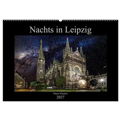 Nachts in Leipzig (Wandkalender 2027 DIN A2 quer), CALVENDO Monatskalender