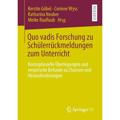 Quo vadis Forschung zu Schülerrückmeldungen zum Unterricht, Taschenbuch von , Springer Fachmedien Wiesbaden GmbH, 978-3-658-32693-7