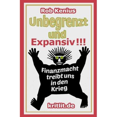 Unbegrenzt und Expansiv !!!, Taschenbuch von Rob Kenius, Epubli, 978-3-565-47095-2