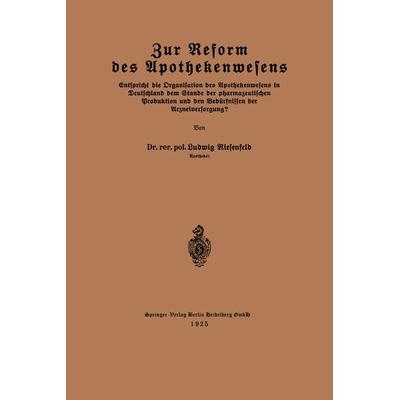 Zur Reform des Apothekenwesens, Taschenbuch von Ludwig Riesenfeld, Springer Berlin, 978-3-662-31734-1
