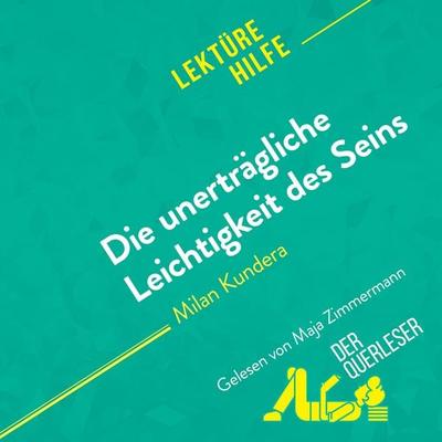 Die unerträgliche Leichtigkeit des Seins von Milan Kundera (Lektürehilfe) - Der Querleser, Audio, 9782808035040