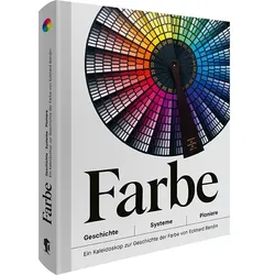 Farbe - Geschichte Systeme Pioniere, Fachbücher von Eckhard Walter Bendin