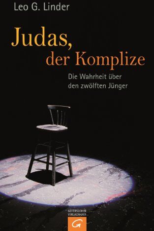 Linder, Leo G. - Judas, der Komplize: Die Wahrheit über den zwölften Jünger - Preis vom 30.09.2026 09:01:18 h
