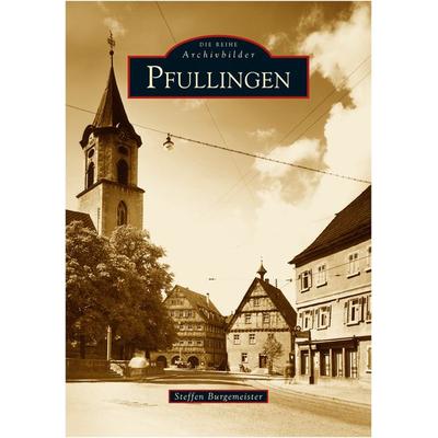 Pfullingen, Taschenbuch von Steffen Burgemeister, Sutton, 978-3-86680-139-4