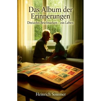 Das Album der Erinnerungen, Taschenbuch von Heinrich Sommer, Epubli, 978-3-565-29494-7