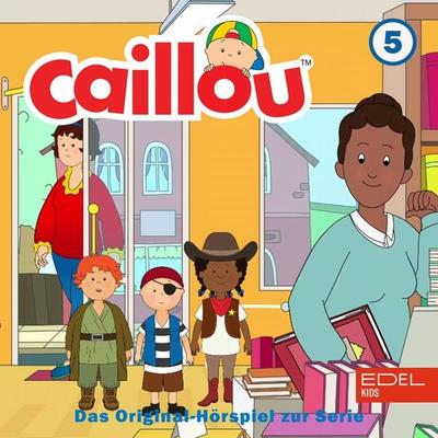 Folge 5: Caillou und die Schultalentshow und weitere Geschichten (Das Original-Hörspiel zur Serie) - Bianca Wilkens, Audio, 4029759180333