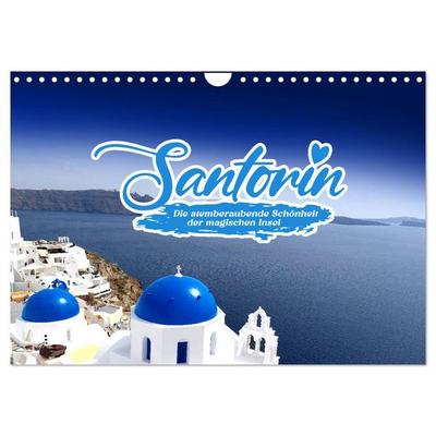 SANTORIN – Die atemberaubende Schönheit der magischen Insel (Wandkalender 2026 DIN A4 quer), CALVENDO Monatskalender