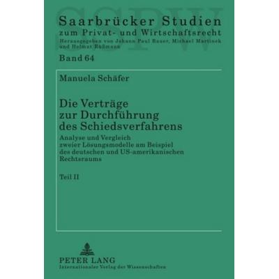 Die Vertraege zur Durchfuehrung des Schiedsverfahrens, Gebundene Ausgabe von Manuela Schäfer, Peter Lang GmbH, Internationaler Verlag der