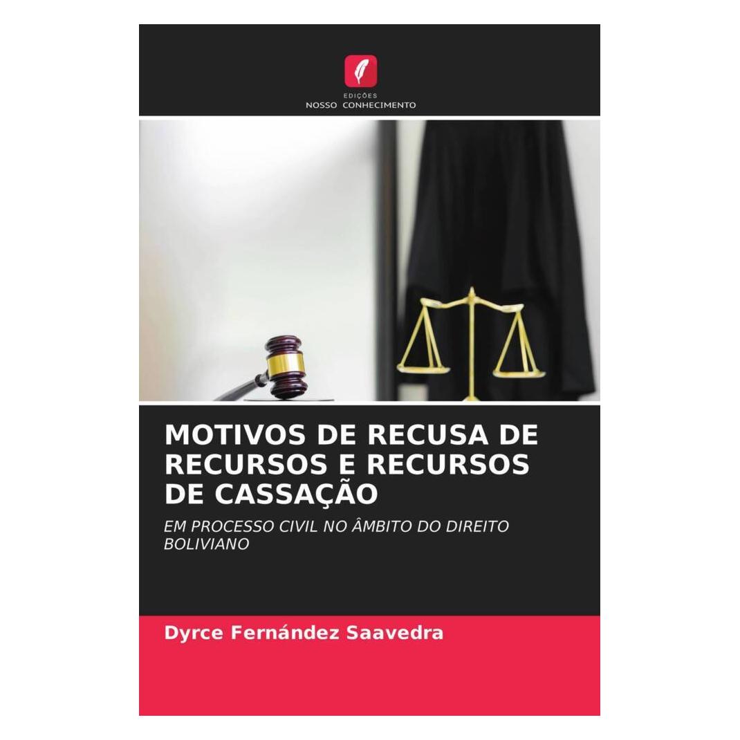 Edicoes Nosso Conhecimento Motivos De Recusa De Recursos E Recursos De Cassação (Deutsch, Softcover, Dyrce Fernández Saavedra) (51431257)