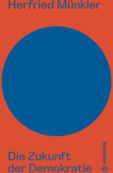 Herfried Münkler - Die Zukunft der Demokratie (Auf dem Punkt) - Preis vom 11.10.2026 03:10:56 h