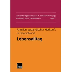 Familien ausländischer Herkunft in Deutschland: Lebensalltag, Fachbücher