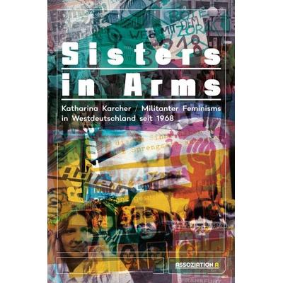 Sisters in Arms, Taschenbuch von Katharina Karcher, Assoziation A, 978-3-86241-464-2