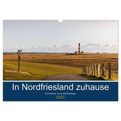 In Nordfriesland zuhause (Wandkalender 2027 DIN A3 quer), CALVENDO Monatskalender