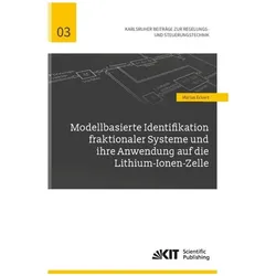 Modellbasierte Identifikation fraktionaler Systeme und ihre Anwendung auf die Lithium-Ionen-Zelle, Fachbücher von Marius Eckert